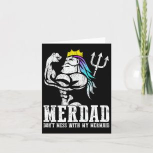 Fathers Day Gift Merdad Dont Mess With My Mermaid  Card