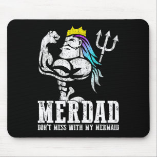 Fathers Day Gift Merdad Dont Mess With My Mermaid Mouse Mat