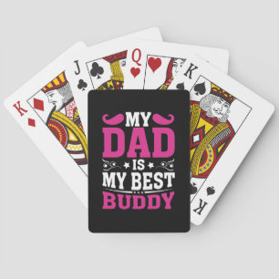 Father's Day Gift My Dad Is My Best Buddy Playing Cards