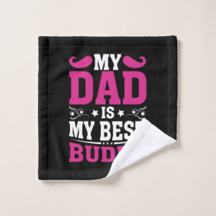 Father's Day Gift   My Dad Is My Best Buddy Wash Cloth