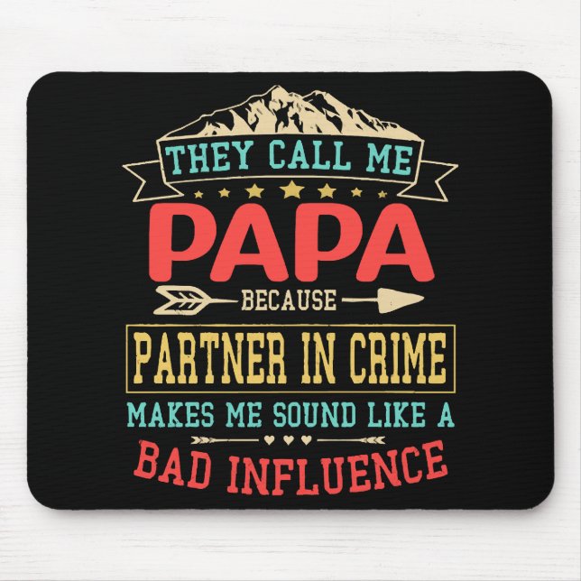 Father's Day Gift - they call me bad influence pap Mouse Mat (Front)