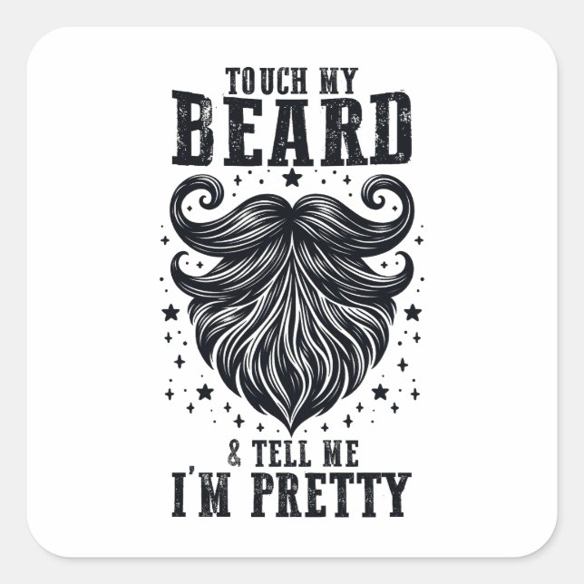 Father's Day Gift | Touch My Beard Square Sticker (Front)