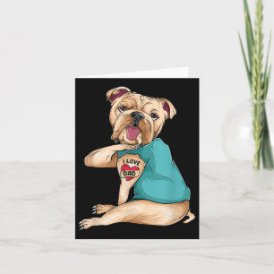 Fathers Day Gifts Dog English Bulldog I Love Dad T Card