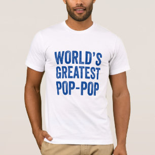 Fathers Day Gifts for dad Best Pop Pop Fathers Day T-Shirt