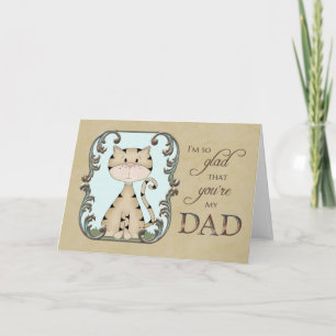 Father's Day - glad you're my dad - Kitty Cat Card