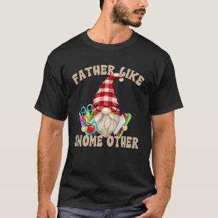 Fathers Day Gnome Graphic For Men  Teacher Dad Say T-Shirt