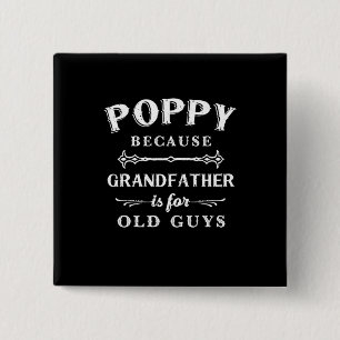 Father's Day Grandfather Is For Old Guys 15 Cm Square Badge