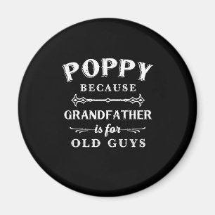 Father's Day Grandfather Is For Old Guys Magnet