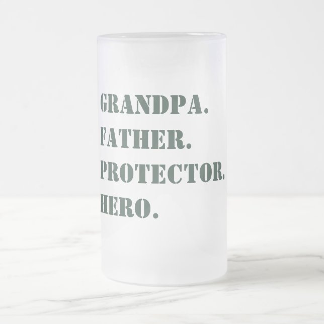 Father's Day Grandpa Father Protector Hero Text Frosted Glass Beer Mug (Center)
