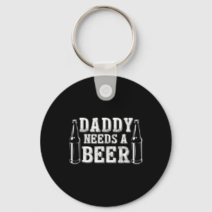Fathers Day Green Beer Day Daddy Needs A Beer Funn Key Ring