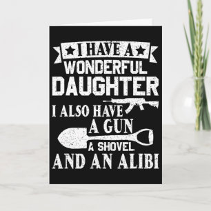 Fathers Day Gun Shovel Alibi I Have A Wonderful Da Card