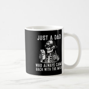 Fathers Day Halloween Just A Dad Who Always Came B Coffee Mug