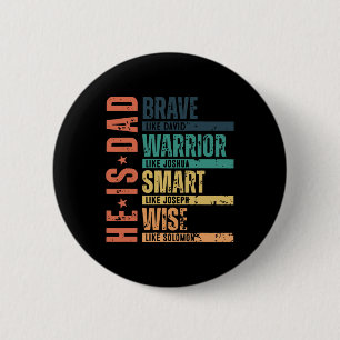 Fathers Day He Is Dad Brave Like David Men 6 Cm Round Badge
