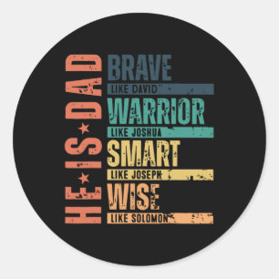 Fathers Day He Is Dad Brave Like David Men Classic Round Sticker