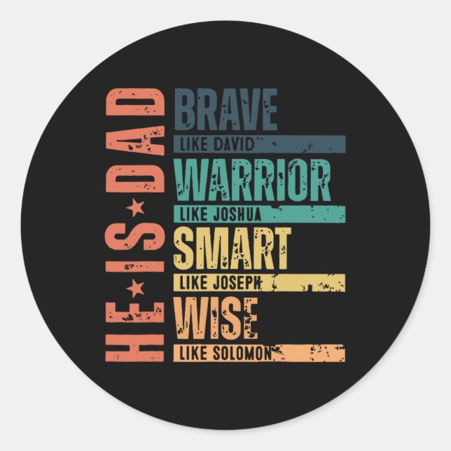 Fathers Day He Is Dad Brave Like David Men  Classic Round Sticker (Front)