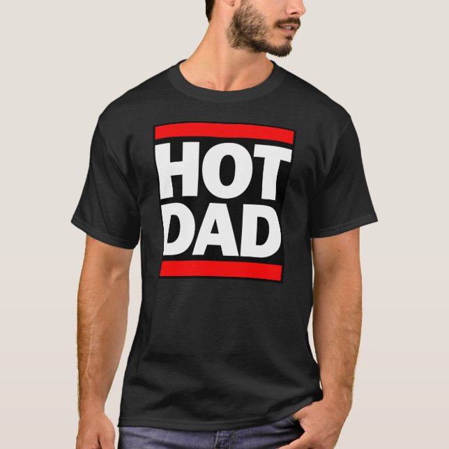 fathers day HOT DAD shirt (Front)
