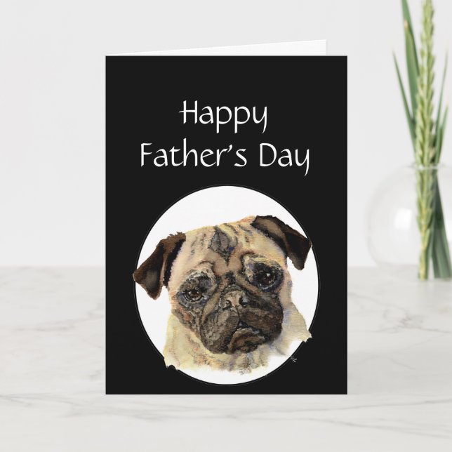 Father's Day Humour Pet, Pug Dog Card (Front)