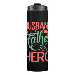 Father's Day Husband Father Hero Thermal Tumbler