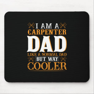 Father's Day I Am A Carpenter Dad Mouse Mat