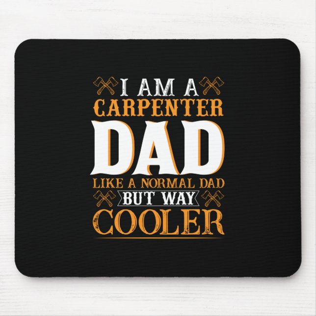 Father's Day I Am A Carpenter Dad Mouse Mat (Front)