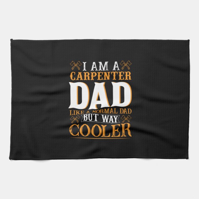 Father's Day I Am A Carpenter Dad Tea Towel (Horizontal)