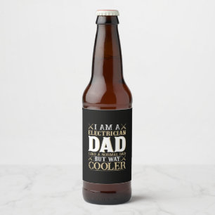 Father's Day I Am A Electrician Dad Beer Bottle Label