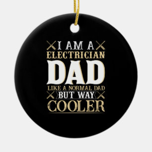 Father's Day I Am A Electrician Dad Ceramic Tree Decoration