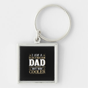 Father's Day I Am A Electrician Dad Key Ring