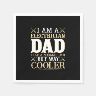 Father's Day I Am A Electrician Dad Napkin