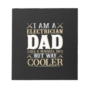 Father's Day I Am A Electrician Dad Notepad