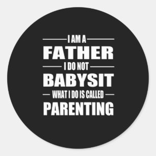 Father's Day I Am A Father Classic Round Sticker