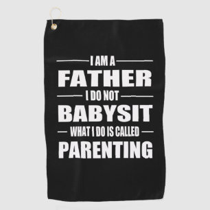 Father's Day I Am A Father Golf Towel