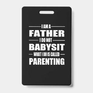 Father's Day I Am A Father ID Badge