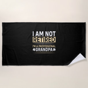 Father's Day I Am A Professional Grandpa Beach Towel