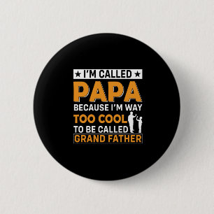 Father's Day I Am Called Papa 6 Cm Round Badge