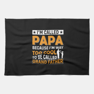 Father's Day I Am Called Papa Tea Towel