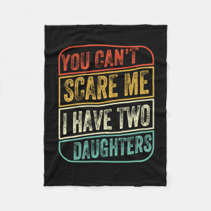Father's Day I Have Two Daughters Fleece Blanket
