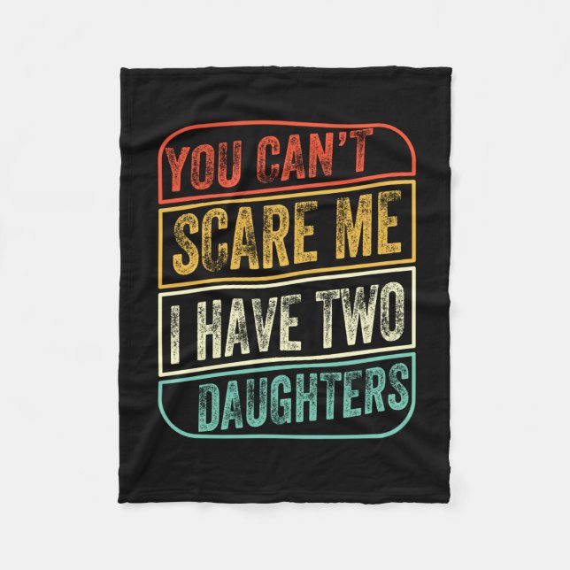 Father's Day I Have Two Daughters Fleece Blanket (Front)