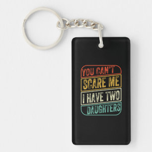 Father's Day I Have Two Daughters Key Ring