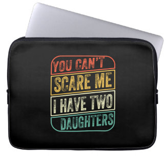 Father's Day I Have Two Daughters Laptop Sleeve