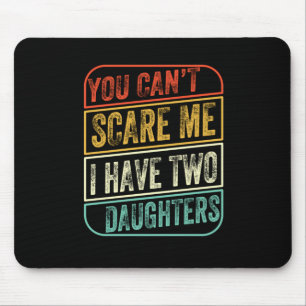 Father's Day I Have Two Daughters Mouse Mat