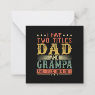 Father's Day I Have Two Titles Dad And Grampa Card