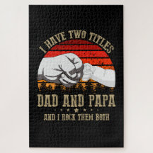 Father's Day | I Have Two Titles Dad And Papa