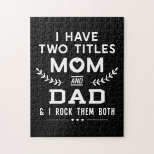 Father's Day   I Have Two Titles Mum And Father Jigsaw Puzzle