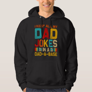 Father's Day I Keep All My Dad Jokes In A Dad A Ba Hoodie