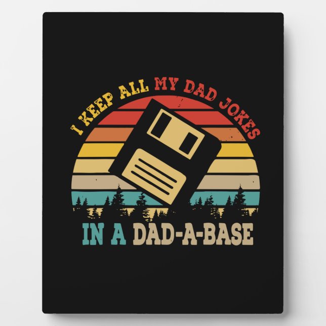Father's Day I Keep All My Dad Jokes Plaque (Front)