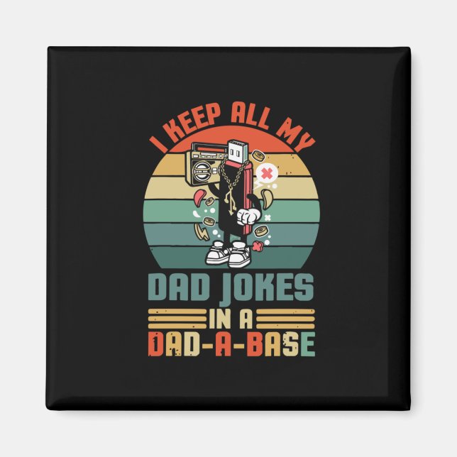 Father's Day I Keep All My Daddy Jokes Magnet (Front)