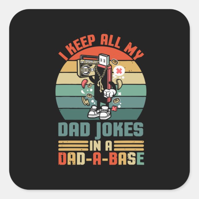 Father's Day I Keep All My Daddy Jokes Square Sticker (Front)
