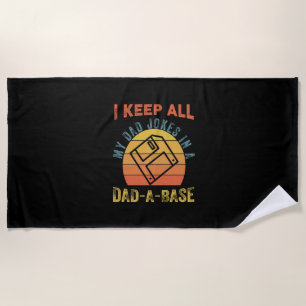 Father's Day I Keep All My Father Jokes Beach Towel