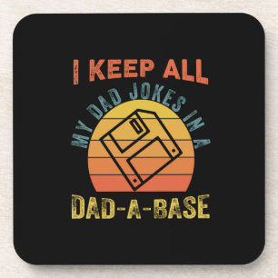 Father's Day I Keep All My Father Jokes Coaster